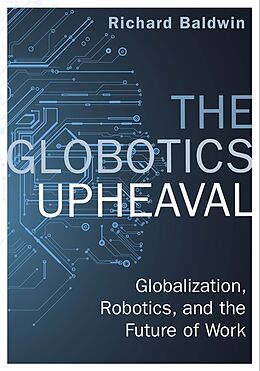 Couverture cartonnée The Globotics Upheaval de Richard Baldwin