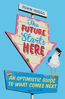 eBook (epub) Future Starts Here de John Higgs