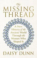 E-Book (epub) The Missing Thread von Daisy Dunn