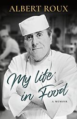 Kartonierter Einband My Life in Food von Albert Roux