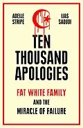 E-Book (epub) Ten Thousand Apologies von Adelle Stripe, Lias Saoudi