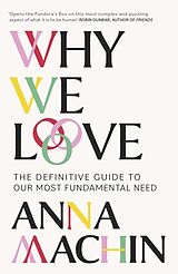 Couverture cartonnée Why We Love de Anna Machin