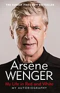 E-Book (epub) My Life in Red and White von Arsene Wenger
