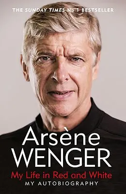 E-Book (epub) My Life in Red and White von Arsene Wenger