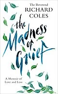 E-Book (epub) Madness of Grief von Richard Coles