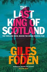 Couverture cartonnée The Last King of Scotland de Foden Giles