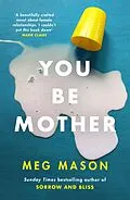 E-Book (epub) You Be Mother von Meg Mason