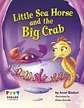 E-Book (pdf) Little Sea Horse and the Big Crab von Anne Giulieri