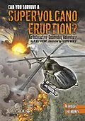 E-Book (pdf) Can You Survive a Supervolcano Eruption? von Blake Hoena