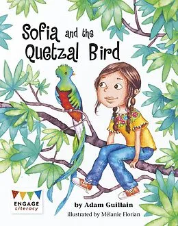 E-Book (pdf) Sofia and the Quetzal Bird von Adam Guillain