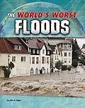 E-Book (pdf) The World's Worst Floods von John R. Baker