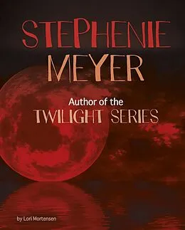 E-Book (pdf) Stephenie Meyer von Lori Mortensen