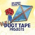 E-Book (pdf) My First Guide to Duct Tape Projects von Marne Ventura