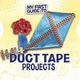 E-Book (pdf) My First Guide to Duct Tape Projects von Marne Ventura