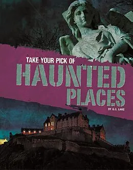 E-Book (pdf) Take Your Pick of Haunted Places von G. G. Lake