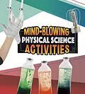 E-Book (pdf) Mind-Blowing Physical Science Activities von Angie Smibert
