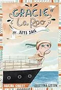 E-Book (pdf) Gracie LaRoo Sets Sail von Marsha Qualey