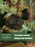 E-Book (pdf) The Anglo-Saxons, Vikings and Normans von Anita Ganeri, Ben Hubbard