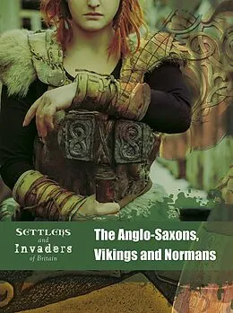 E-Book (pdf) The Anglo-Saxons, Vikings and Normans von Anita Ganeri, Ben Hubbard