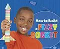E-Book (pdf) How to Build a Fizzy Rocket von Lori Shores
