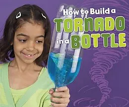 E-Book (pdf) How to Build a Tornado in a Bottle von Lori Shores