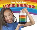 E-Book (pdf) How to Make a Liquid Rainbow von Lori Shores