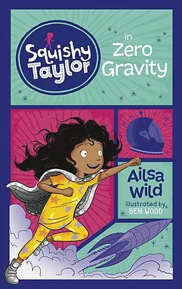 E-Book (pdf) Squishy Taylor in Zero Gravity von Ailsa Wild