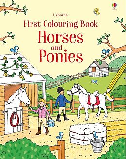 Kartonierter Einband First Colouring Book Horses and Ponies von Jessica Greenwell, Rebecca Finn