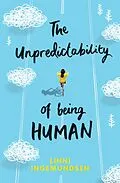 E-Book (epub) The Unpredictability of Being Human von Linni Ingemundsen