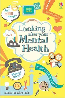 E-Book (epub) Looking After Your Mental Health von Louie Stowell, Alice James