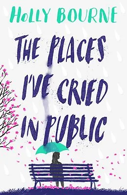 E-Book (epub) The Places I've Cried in Public von Holly Bourne