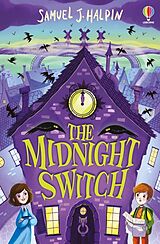 Couverture cartonnée The Midnight Switch de Samuel J. Halpin