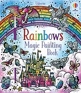 Kartonierter Einband (Kt) Rainbows Magic Painting Book von Abigail Wheatley