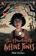 E-Book (epub) The Haunting of Aveline Jones von Phil Hickes