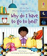 Couverture cartonnée Why Do I Have to Go to Bed? de Katie Daynes