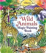 Kartonierter Einband Wild Animals Magic Painting Book von Baer Sam