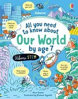 Fester Einband All you need to know about Our World by age 7 von Alice James