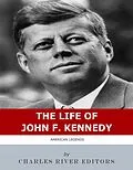 E-Book (epub) The Life of John F. Kennedy von 