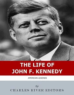 E-Book (epub) The Life of John F. Kennedy von 