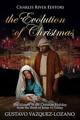 E-Book (epub) The Evolution of Christmas von Gustavo Vazquez-Lozano