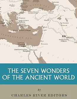 E-Book (epub) The Seven Wonders of the Ancient World von Charles River Editors