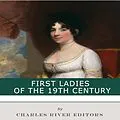 E-Book (epub) First Ladies of the 19th Century von 