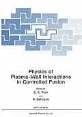 E-Book (pdf) Physics of Plasma-Wall Interactions in Controlled Fusion von D. E. Post, R. Behrisch