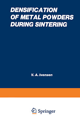 Couverture cartonnée Densification of Metal Powders During Sintering de V. A. Invenson