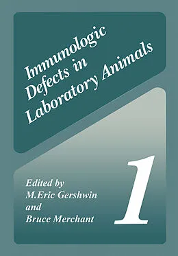 E-Book (pdf) Immunologic Defects in Laboratory Animals 1 von M. Eric Gershwin, Bruce Merchant