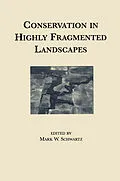 E-Book (pdf) Conservation in Highly Fragmented Landscapes von Mark Schwartz