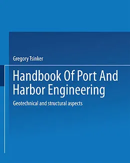 E-Book (pdf) Handbook of Port and Harbor Engineering von Gregory Tsinker