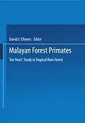 E-Book (pdf) Malayan Forest Primates von David J. Chivers