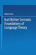 E-Book (pdf) Karl Bühler Semiotic Foundations of Language Theory von Robert Innis