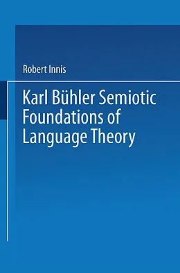 E-Book (pdf) Karl Bühler Semiotic Foundations of Language Theory von Robert Innis